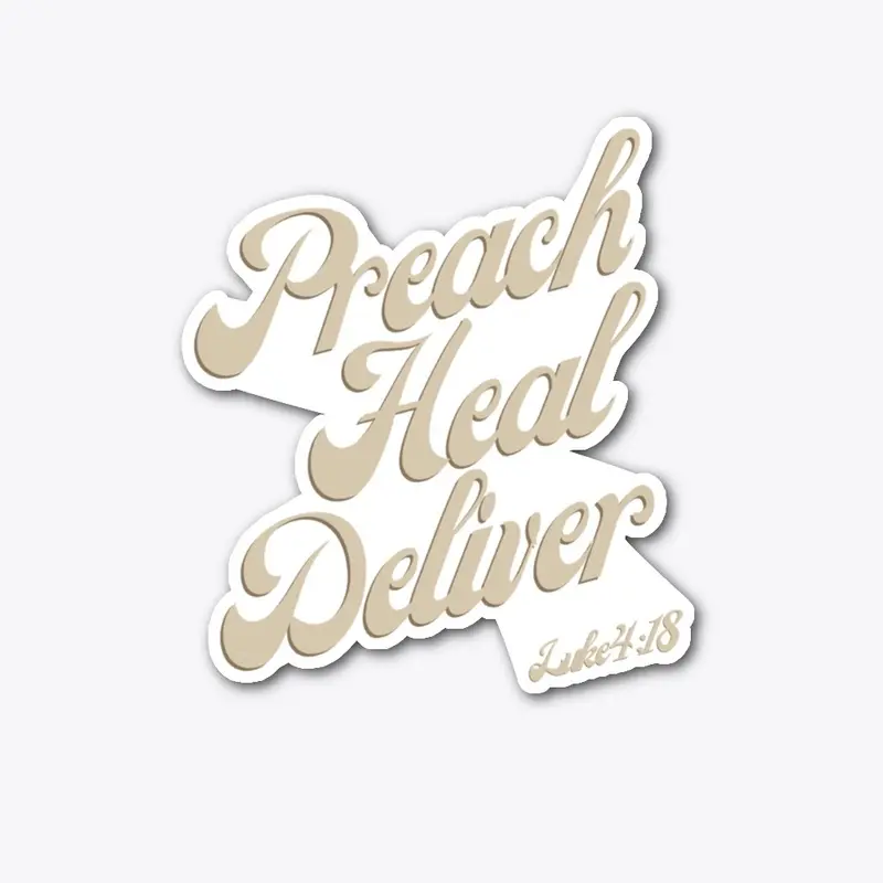 PREACH HEAL DELIVER